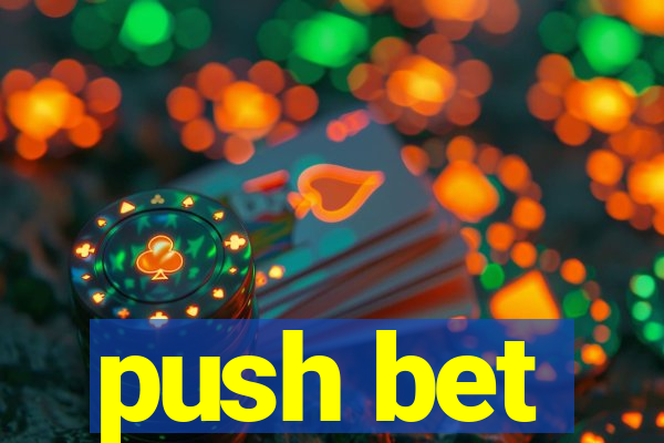 push bet